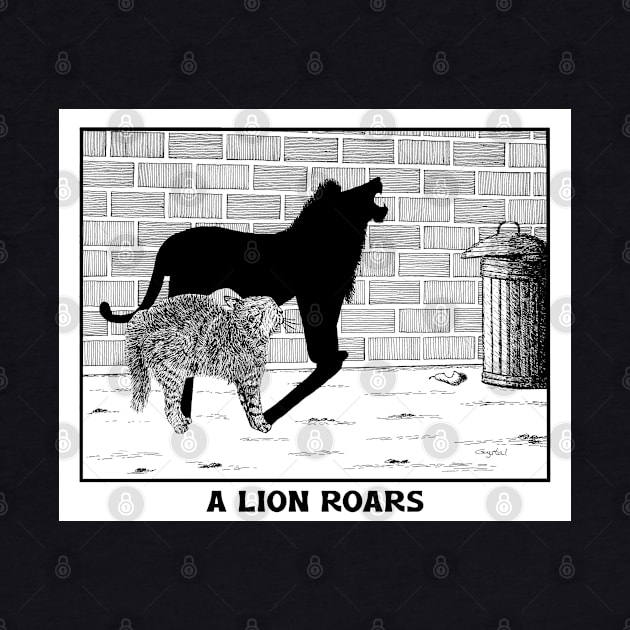 The Lion Roars of a Street Cat – funny cat drawing by Crystal Raymond